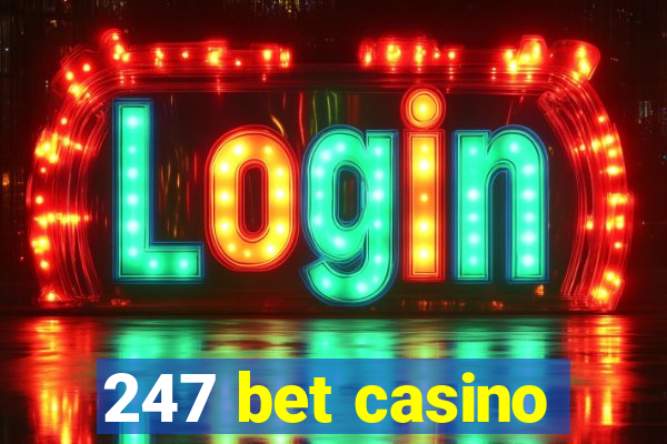 247 bet casino